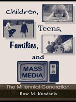 Routledge Communication Series - Children, Teens, Families, and Mass Media