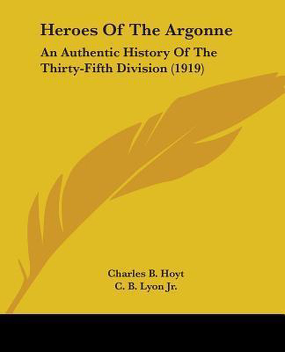 Heroes Of The Argonne van Charles B Hoyt