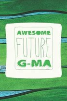 Awesome Future G-Ma