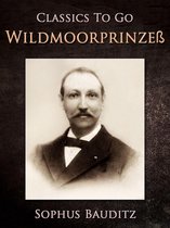 Classics To Go - Wildmoorprinzeß
