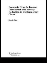 Routledge Studies on the Chinese Economy- Economic Growth, Income Distribution and Poverty Reduction in Contemporary China