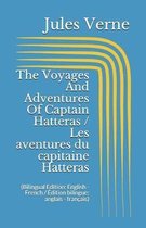 The Voyages And Adventures Of Captain Hatteras / Les aventures du capitaine Hatteras (Bilingual Edition