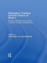 Education, Training and the Future of Work I