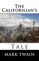 The Californian's Tale