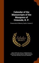 Calendar of the Manuscripts of the Marquess of Ormonde, K. P.