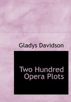 Two Hundred Opera Plots