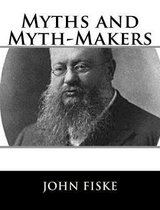 Myths and Myth-Makers