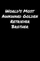 World's Most Awkward Golden Retriever Brother