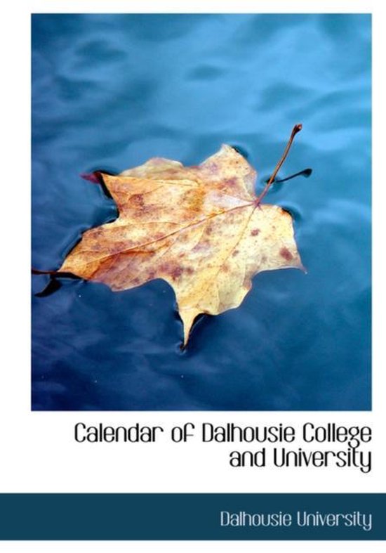 Calendar of Dalhousie College and University, Dalhousie University