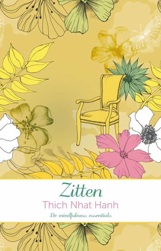 Boekomslag "Zitten" van Thich Nhat Hanh met een stoel en gekleurde bloemenillustraties.