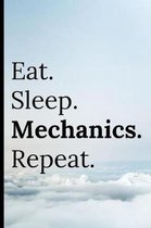 Eat Sleep Mechanics Repeat