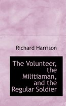 The Volunteer, the Militiaman, and the Regular Soldier