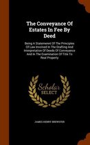 The Conveyance of Estates in Fee by Deed