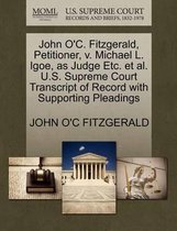 John O'C. Fitzgerald, Petitioner, V. Michael L. Igoe, as Judge Etc. Et Al. U.S. Supreme Court Transcript of Record with Supporting Pleadings