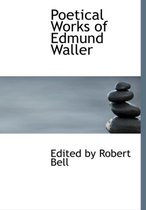 Poetical Works of Edmund Waller