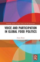 Routledge Studies in Food, Society and the Environment- Voice and Participation in Global Food Politics