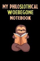 My Philoslothical Woebegone Notebook