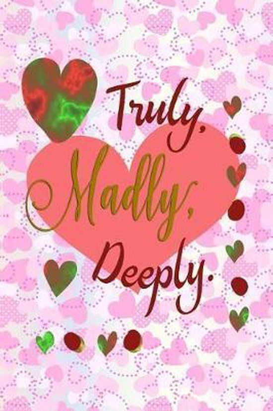 Truly, Madly, Deeply., Candlelight Publications 9781796283143 Boeken