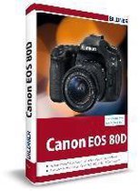 Sänger, K: Canon EOS 80D - Für bessere Fotos