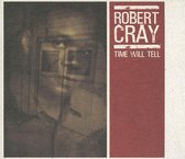 Robert Cray: Time Will Tell [CD]