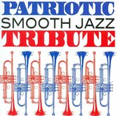 Patriotic Smooth Jazz  Tribute/'Perfect Music For 4th Of July'