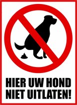 Hier uw hond niet uitlaten bordje - dibond