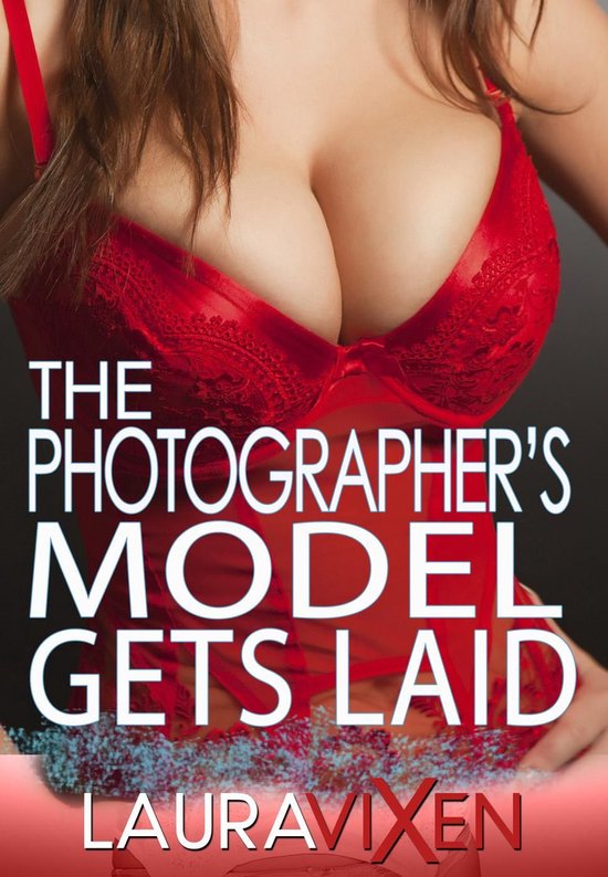 The Photographer’s Model Gets Laid - cover