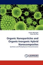Organic Nanoparticles and Organic-Inorganic Hybrid Nanocomposites