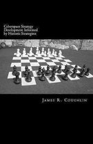 Cyberspace Strategy Development Informed by Historic Strategists