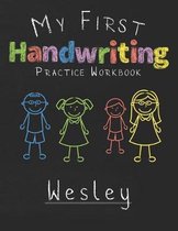 My first Handwriting Practice Workbook Wesley