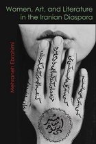 Gender, Culture, and Politics in the Middle East - Women, Art, and Literature in the Iranian Diaspora