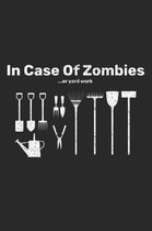 In Case of Zombies... or yard work