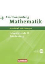 Abschlussprüfung Mathematik Sekundarstufe I. Brandenburg 10. Schuljahr (Prüfung). Arbeitsheft mit CD-ROM