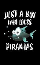 Just A Boy Who Loves Piranhas