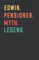 Edwin. Pensioner. Myth. Legend.