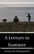 Seasons 2 - A Lecture in Summer