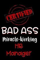 Certified Bad Ass Miracle-Working HR Manager