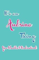 It's an Audrina Thing You Wouldn't Understand