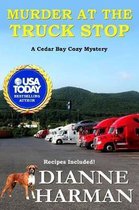 Cedar Bay Cozy Mystery- Murder at the Truck Stop