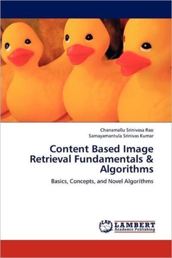 Content Based Image Retrieval Fundamentals & Algorithms | 9783659145810 ...
