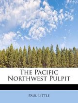 The Pacific Northwest Pulpit