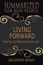 Omslag Summary: Living Forward - Summarized for Busy People