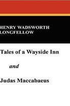 Tales of a Wayside Inn and Judas Maccabaeus
