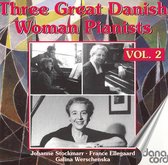 Three Great Danish Women Pianists Vol 2