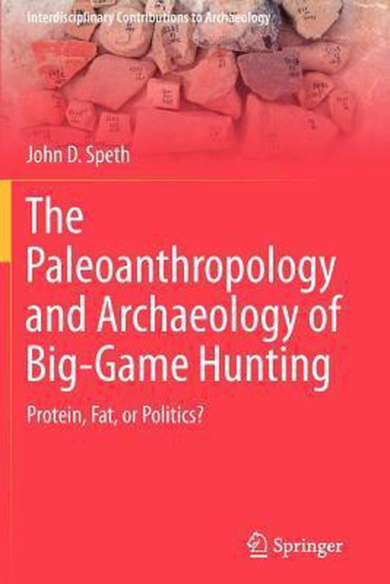 The Paleoanthropology and Archaeology of Big-game Hunting - cover