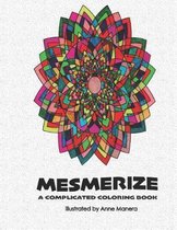 Mesmerize a Complicated Coloring Book