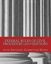 Federal Rules of Civil Procedure (2019 Edition)
