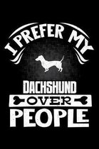 I Prefer My Dachshund Over People