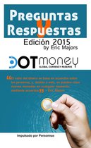 Dot Money La Moneda de Reserva Global Preguntas y Respuestas (Español Edición)