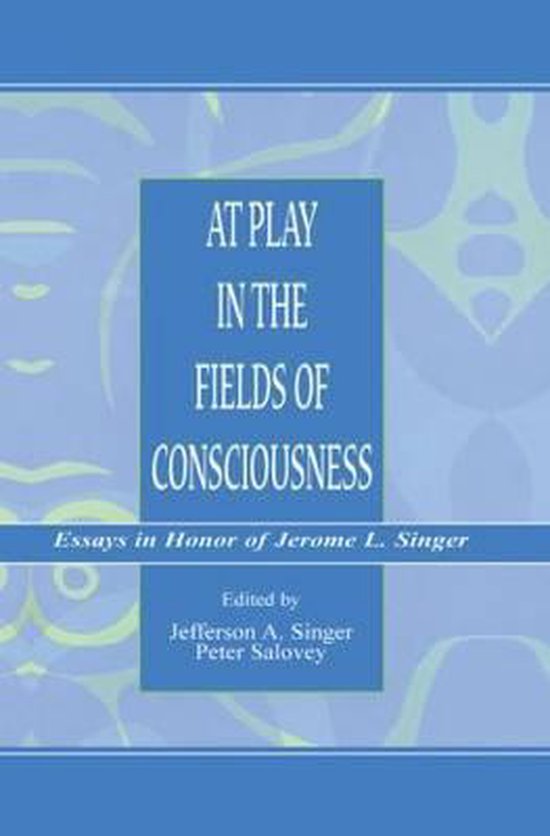 At Play in the Fields of Consciousness - cover